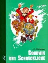 Goodwin der Schreckliche (Grüne Reihe) （2. Aufl. 2002. 128 S. farbige Illustrationen. 22 cm）