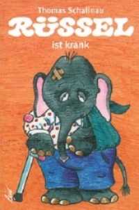 Rüssel ist krank (Rüssel) （2004. 10 S. farbige Illustrationen. 16 cm）