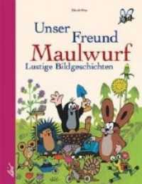 Unser Freund Maulwurf : Lustige Bildgeschichten （2004. 31 S. m. zahlr. farb. Illustr. 26 cm）