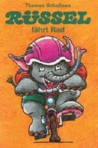Rüssel fährt Rad (Rüssel) （2004. 10 S. farbige Illustrationen. 16 cm）