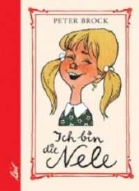 Ich bin die Nele （2. Aufl. 2011. 154 S. m. Illustr. v. Karl Schrader. 21 cm）