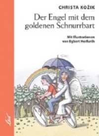 Der Engel mit dem goldenen Schnurrbart （2009. 128 S. farbige Illustrationen. 20.5 cm）
