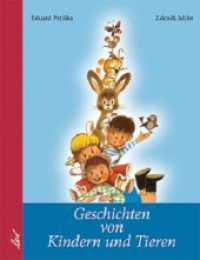 Geschichten von Kindern und Tieren （2009. 62 S. m. zahlr. farb. Illustr. 26,5 cm）