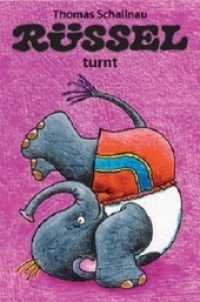 Rüssel turnt (Rüssel) （2. Aufl. 2010. 10 S. farbige Illustrationen. 16 cm）