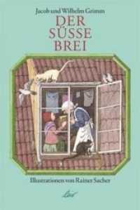 Der süße Brei （2010. 12 S. farbige Illustrationen. 33 cm）