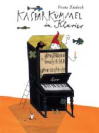 Kaspar Kümmel im Klavier （2011. 36 S. m. zahlr. bunten Bild. 26,5 cm）