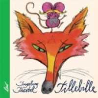 Tillebille （2011. 32 S. farbige Illustrationen. 22 cm）