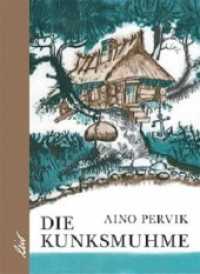 Die Kunksmuhme （1. Aufl. 2012. 112 S. m. farb. Illustr. 20.5 cm）