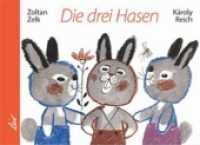 Die drei Hasen （2013. 12 S. farbige Illustrationen. 16 x 22 cm）