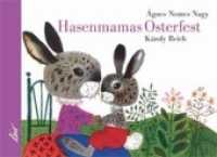 Hasenmamas Osterfest （2013. 12 S. farbige Illustrationen. 16 x 22 cm）