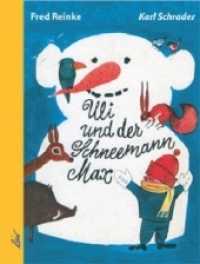 Uli und der Schneemann Max （1. Aufl. 2013. 24 S. farbige Illustrationen. 26 cm）