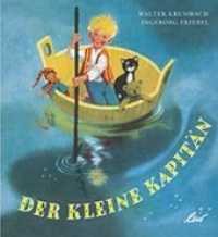Der kleine Kapitän : Bilderbuch （2018. 32 S. farbige Illustrationen. 22 x 24 cm）
