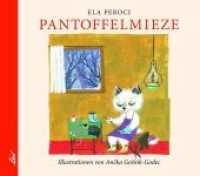 Pantoffelmieze : Bilderbuch （2019. 24 S. farbige Illustrationen. 25 cm）