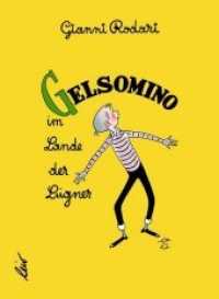 Gelsomino im Lande der Lügner （2020. 160 S. m. zahlr. bunten Bild. 20.5 cm）