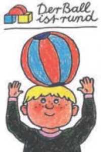 Der Ball ist rund （1. Auflage. 2022. 12 S. farbige Abbildungen. 16 cm）