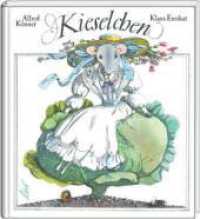 Kieselchen : Bilderbuch （2022. 28 S. farbige Illustrationen. 22.5 x 24.5 cm）