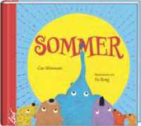 Sommer : Bilderbuch （2023. 40 S. farbige Illustrationen. 25 cm）