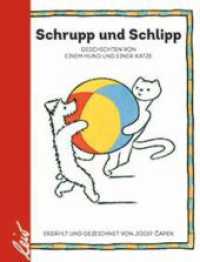 Schrupp und Schlipp : Geschichten von einem Hund und einer Katze （2022. 106 S. farbige Illuistrationen. 20.5 cm）