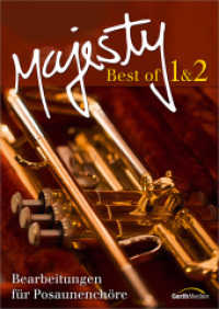 Majesty - Best of 1 & 2, Bearbeitungen für Posaunenchöre (Majesty) （3. Aufl. 2014. 82 S. Noten. 295 mm）