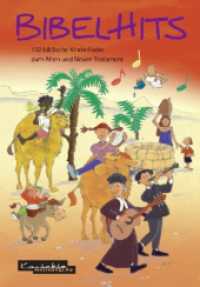 Bibelhits : 100 Kinderlieder zum Alten und Neuen Testament （2003. 192 S. m. Noten m. Akkordsymbolen u. Illustr. 25 cm）