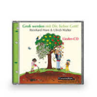 Groß werden mit Dir, lieber Gott!, 1 Audio-CD : 60 Min. （2011. 125 mm）