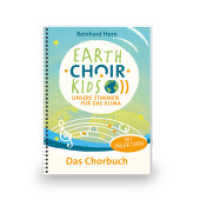 EARTH-CHOIR-KIDS : Unsere Stimmen für das Klima （2022. CLX S. 297 mm）
