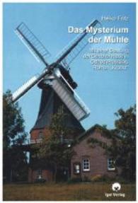 Das Mysterium der Mühle : Mit einer Deutung der Geschehnisse in Otfried Preußlers Roman 'Krabat' (Literatur- und Medienwissenschaft Bd.84) （3. Aufl. 2007. 141 S. 21 cm）