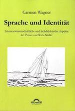 Sprache und Identität : Literaturwissenschaftliche und fachdidaktische Aspekte der Prosa von Herta Müller. Diss. (Literatur- und Medienwissenschaft Bd.87) （2. Aufl. 2010. 305 S. 21 cm）