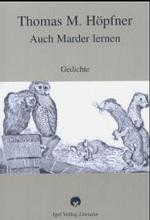 Auch Marder lernen : Gedichte （2003. 106 S. 20,5 cm）