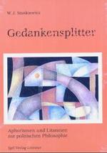 Gedankensplitter : Aphorismen und Litaneien zur politischen Philosophie （2004. 95 S. m. Ilustr. v. Irina Florov. 21 cm）