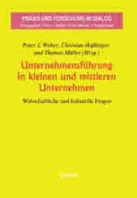 Unternehmensführung in kleinen und mittleren Unternehmen : Wirtschaftliche und kulturelle Fragen (Praxis und Forschung im Dialog Bd.5) （1. Aufl. 2015. 152 S. 21 cm）