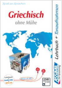 Assimil Griechisch ohne Mühe. ASSiMiL Griechisch ohne Mühe - Audio-Sprachkurs Plus - Niveau A1-B2 : Selbstlernkurs für Deutschsprechende  - Lehrbuch + 4 Audio-CDs + 1 MP3-CD. 230 Min. （überarbeitete Auflage. 2022. 608 S. mit zahlreichen Illustratione）