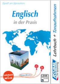 Assimil Englisch in der Praxis (für Fortgeschrittene). Lehrbuch und 1 MP3-CD : MP3-Sprachkurs. Selbstlernkurs in deutscher Sprache. 190 Min. (Assimil Multimedia) （Nachdr. 2008. 448 S. 63 SW-Abb. 188 mm）