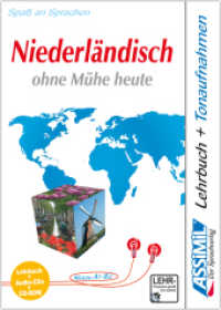 ASSiMiL Niederl&auml;ndisch ohne M&uuml;he heute - PC-Plus-Sprachkurs - Niveau A1-B2 : Selbstlernkurs in deutscher Sprache, Lehrbuch + 4 Audio-CDs + CD-ROM (Assimil Multimedia plus) （&uuml;berarb. Aufl. 2020. 480 S. 84 SW-Abb. 188 mm）