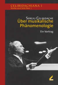 Über musikalische Phänomenologie : Ein Vortrag und weitere Materialien (Celibidachiana I: Werke und Schriften 1) （2., überarb. u. erw. Aufl.. 2008. 80 S. m. Notenbeisp. 200 mm）