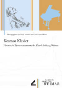 Kosmos Klavier (Historische Musikinstrumente der Klassik Stiftung Weimar 2) （2011. 160 S. 140 Abb. 24 cm）