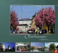 Oberhausen in Bildern : 100 Jahre Eingemeindung （2011. 120 S. 200 Farbfotos. 22 x 24.5 cm）