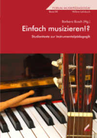 Einfach musizieren!? : Studientexte zur Instrumentalpädagogik (Wißner-Lehrbuch 8) （3., verb. Aufl. 2014. 144 S. m. 40 Abb. und Notenbeispielen. 24 cm）