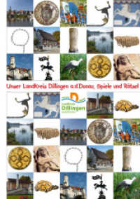 Unser Landkreis Dillingen a.d.Donau - Spiele und Rätsel （3. Aufl. 2014. 16 S. zahlreiche Abbildungen und Karten. 29.7 cm）