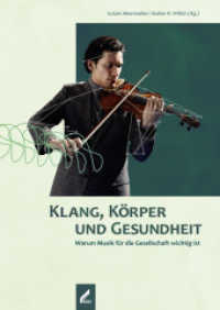 Klang, Körper und Gesundheit : Warum Musik für die Gesellschaft wichtig ist （2014. 88 S. 10 Abb. 24 cm）