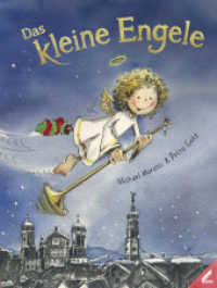 Das kleine Engele （1. Aufl. 2015. 34 S. m. zahlr. farb. Aquarell-Illustr. 28 cm）