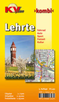 KVplan Kombi Lehrte : Fahrrad, Auto, Sport, Freizeit, Kultur. Stadtplan mit Freizeitkarte incl. Radrouten und Cityplan und Messegeländeanschluss Hannover. 1 : 15.000, 1 : 25.000, 1 : 75000 (KVplan Heide-Region) （3., überarb. Aufl. 2014）