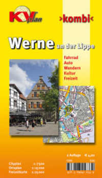KVplan Kombi Werne an der Lippe : Fahrrad, Auto, Wandern, Kultur, Freizeit. Stadtplan mit Freitzeitkarte incl. Radrouten und Wanderwegen u. Cityplan mit Altstadt. 1 : 15.000 u. 1 : 25.000 (KVplan Münsterland-Region) （2., überarb. Aufl. 2014）