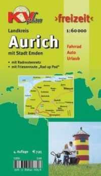 KVplan Freizeit Landkreis Aurich mit Stadt Emden : Fahrrad, Auto, Urlaub. Mit Radroutennetz, mit Friesenroute 'Rad up Pad'. 1 : 60.000 (KVplan Freizeit) （4. Aufl. 2015. 198 x 115 mm）