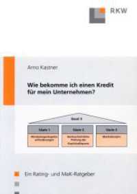 Wie bekomme ich einen Kredit für mein Unternehmen? : Ein Rating- und MaK-Ratgeber. （2. Aufl. 2004. 112 S. 12 Abb.; 112 S., 12 schw.-w. Abb. 240 mm）