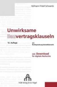 Unwirksame Bauvertragsklauseln : mit Rechtsprechung-Schnellübersicht. inkl. Download für digitale Recherche （12. Aufl. 2014. 503 S. 23.2 cm）