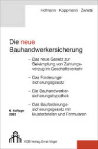 Die neue Bauhandwerkersicherung : Das neue Gesetz zur Bekämpfung von Zahlungsverzug im Geschäftsverkehr; Das Forderungssicherungsgesetz; Die Bauhandwerkersicherungshypothek; Das Bauforderungssicherungsgesetz mit Musterbriefen und Formula （6. Aufl. 2015. 363 S. 235 mm）