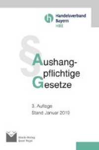 Aushangpflichtige Gesetze （3. Auflage, Stand Januar 2019. 2019. 160 S. 23.5 cm）