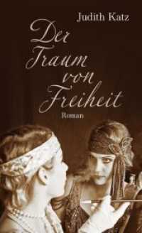 Der Traum von Freiheit : Roman （2019. 368 S. 207 x 126 mm）