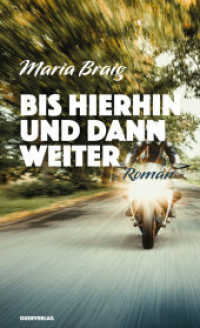 Bis hierhin und dann weiter : Roman （2022. 224 S. 20.5 cm）
